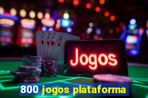 800 jogos plataforma